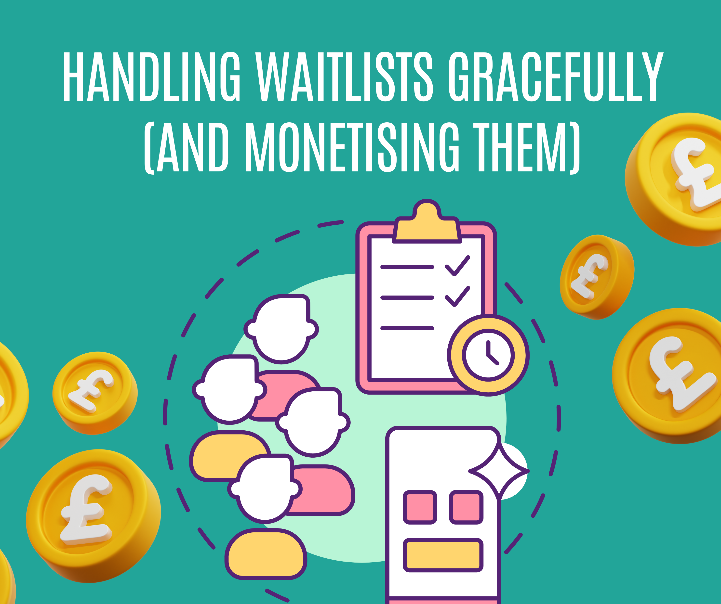 Handling Waitlists Gracefully (and Monetising Them)