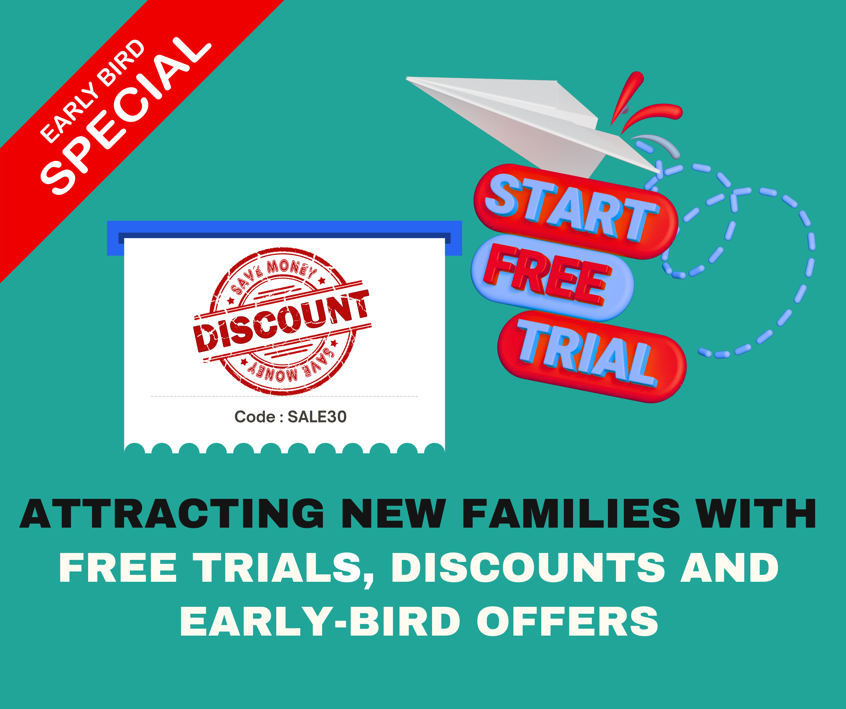 Attracting New Families with Free Trials, Discounts and Early-Bird Offers