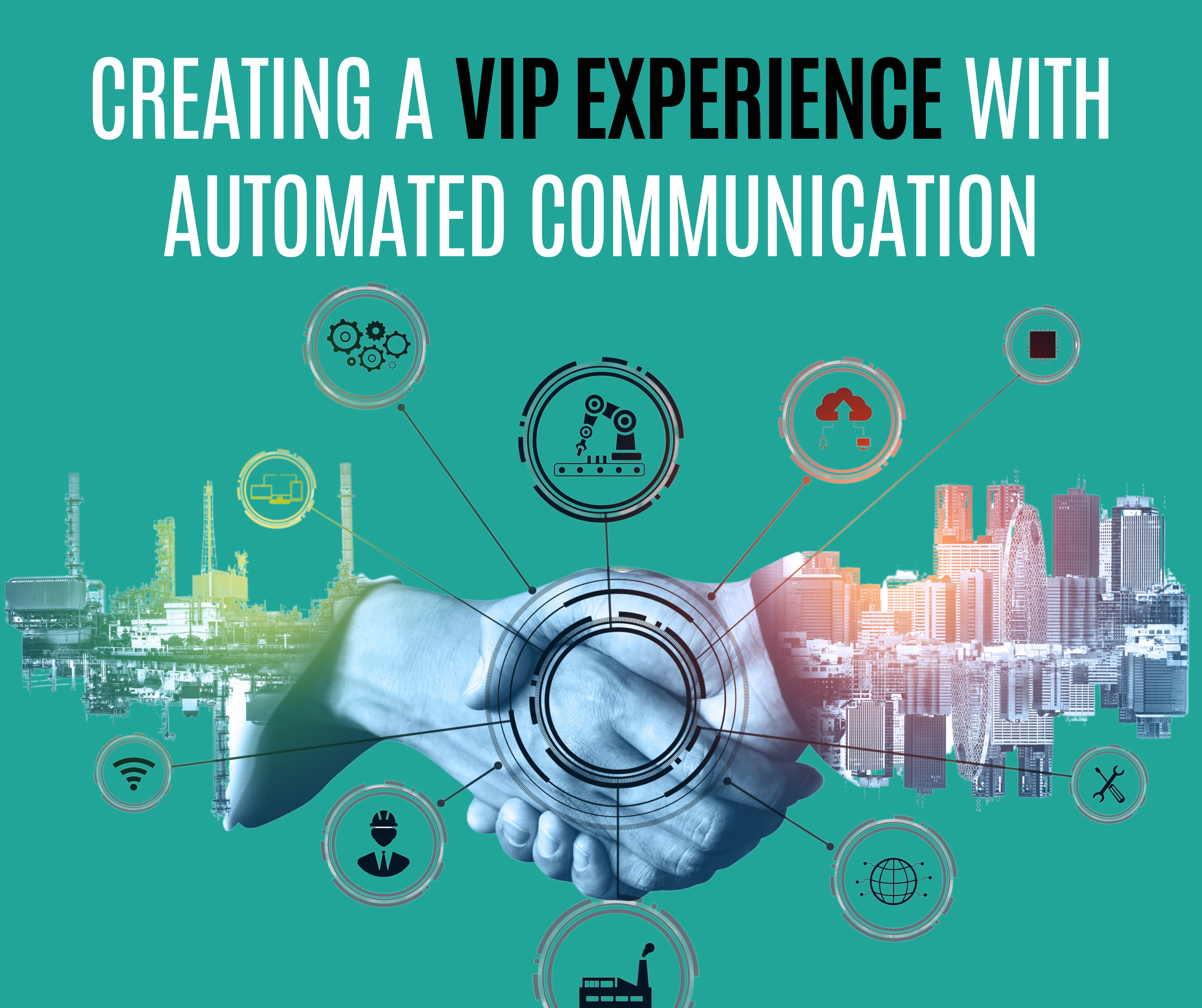 Creating a VIP Experience with Automated Communication