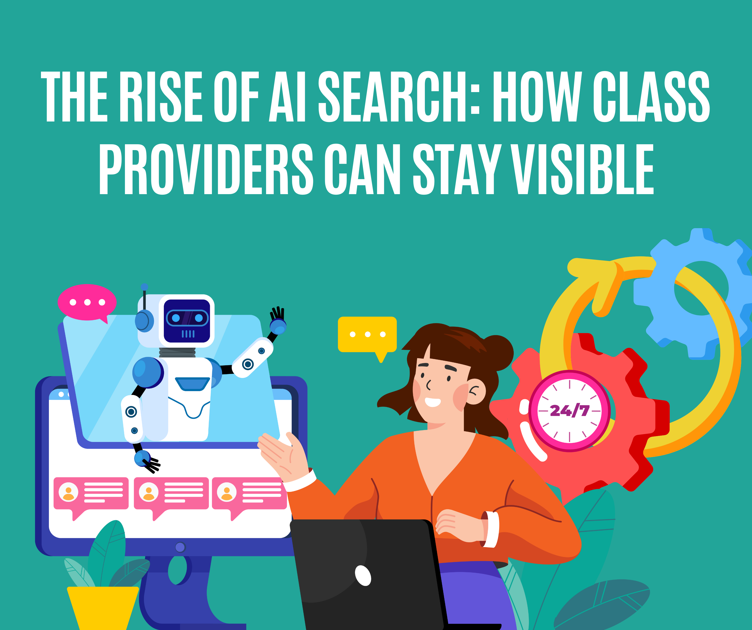 The Rise of AI Search: How Class Providers Can Stay Visible