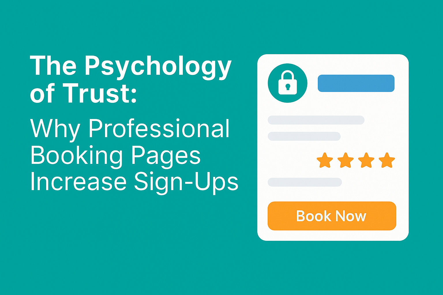 The Psychology of Trust: Why Professional Booking Pages Increase Sign-Ups