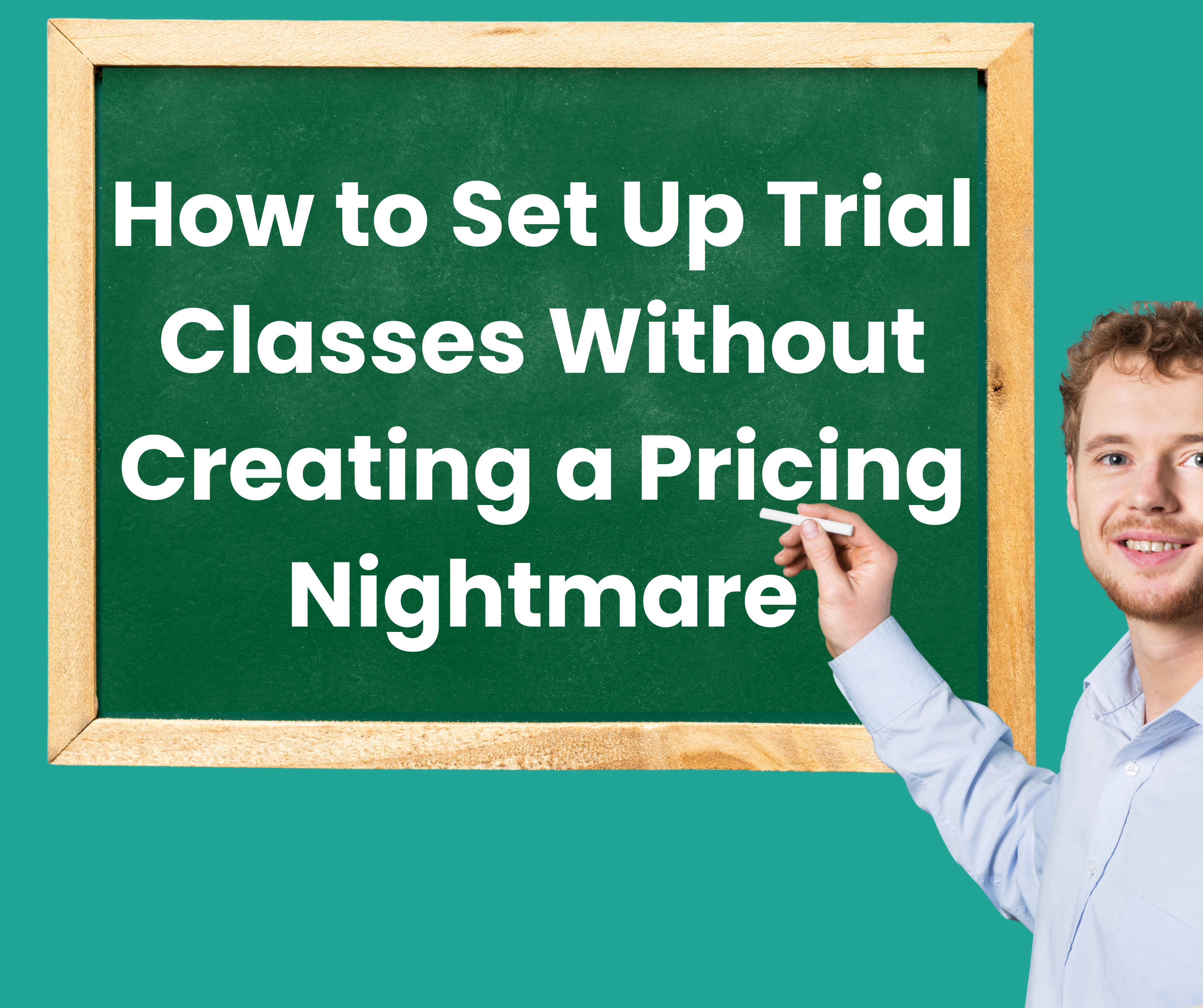 How to Set Up Trial Classes Without Creating a Pricing Nightmare